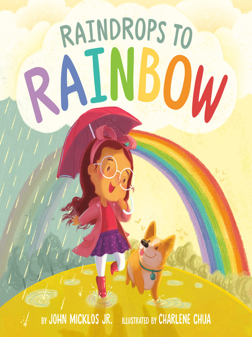Title details for Raindrops to Rainbow by John Micklos Jr. - Wait list